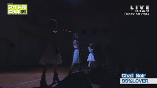 99%LOVER「Chat Noir」LIVE_190706＠おはよう！アイドルヒルズREMIX