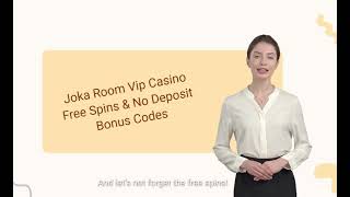 Joka Room Vip Casino Free Spins \u0026 No Deposit Bonus Codes