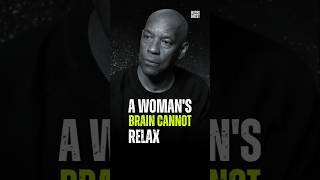 A woman Brain can't relax -- Denzel Washington #motivation #denzelwashingtonquotes