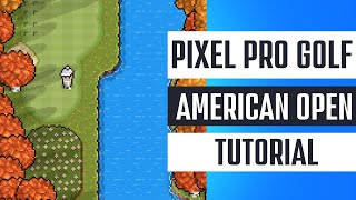 PIXEL PRO GOLF | American Open - Complete Walkthrough