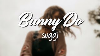 bunny do - suggi (Lyrics Video)