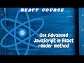 Use Advanced JavaScript in React render method| freecodecamp basic React |React for beginners