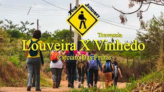 Caminhada No Circuito Das Frutas - Travessia Louveira X Vinhedo