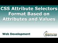 CSS Attribute Selectors Format Elements Based on Attributes and Values