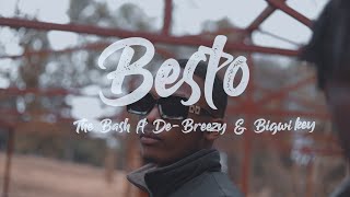 The Bash-Besto(Official Video) ft De Breezy, Bigwi Kay