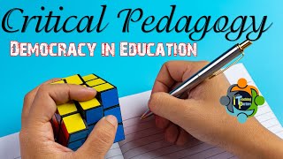 Critical Pedagogy - Democracy in Education