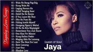 Jaya Tagalog Love Songs ||  Jaya Best Songs Nonstop Collection Jaya Full Album 2021