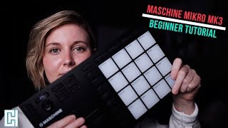 Making Beats On The Maschine Mikro MK3 | Beginner Tutorial