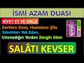 dertlere deva hastalara Şifa sıkıntıları yok eden ve zengin eden İsmİ azam duasi