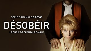 Désobéir : le choix de Chantale Daigle | À voir dès le 8 mars seulement sur Crave