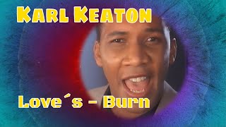 Karl Keaton - Love´s - Burn Special Edition 2024