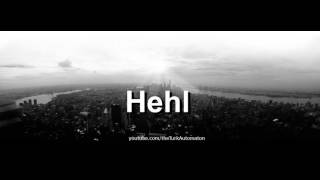 How to pronounce Hehl in German