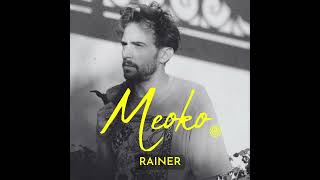 MEOKO Podcast Series | Rainer