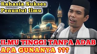 Rahasia Sukses Para Penuntut Ilmu | Ustadz Abdul Somad