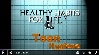 Healthy Habits for Life Teen Hygiene