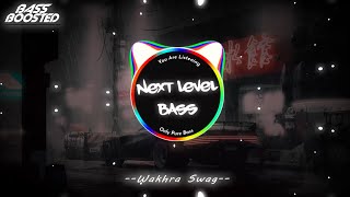 Wakhra Swag (BASS BOOSTED) Navv Inder Ft. Badshah | New Punjabi Bass Boosted Songs 2022 #instaviral