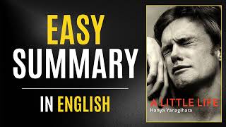 A Little Life | Easy Summary In English