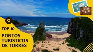 O que fazer em Torres: 10 pontos turísticos mais visitados!