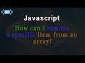 How can i remove a specific item from an array | Javascript Tutorial