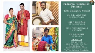 2023 Virtual Concert Series - Sahasraa Foundation - Nadaswaram Isai by Sri T.Balaganesan \u0026 party