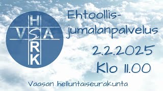 Ehtoollisjumalanpalvelus, 2.2.2025 klo 11