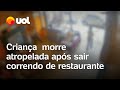 Criança de dois anos morre atropelada após sair correndo de restaurante no Guarujá