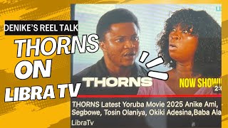 Thorns @Libratv @anikeami9737 @tosinolaniyan @jokemuyiwa