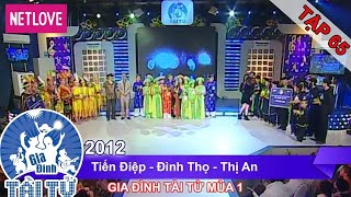 Gia Đình Tài Tử | Mùa 1 - Tập 65: Tiến Điệp - Đình Thọ - Thị An