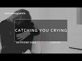 ASMR: catching you crying