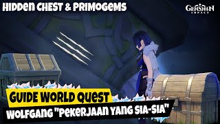 Primogems & Hidden Chest - GUIDE World Quest Wolfgang "Pekerjaan yang Sia-Sia" - Archipelago v2.8