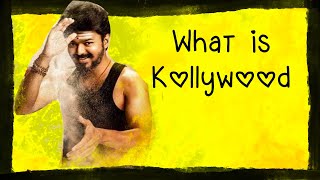 what is kollywood : an intro to the tamil movie industry...