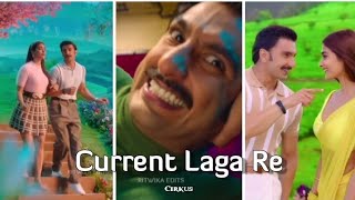 Current Laga Re Whatsapp Status | Cirkus | Ranveer Singh | Me Nacha To Sabko Current Laga Re Status