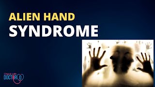 ALIEN HAND SYNDROME