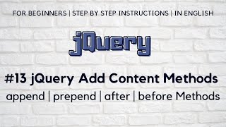 #13 jQuery Add Content Methods | append | prepend | after | before Methods