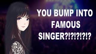 Bumping Into Famous Singer????[ASMR][She takes you home?!??!]