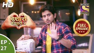 Isharon Ishaaron Mein - Ep 27 - Full Episode - 20th August, 2019