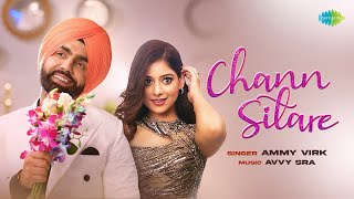 Chann Sitare | Oye Makhna | Ammy Virk | Simerjit Singh | Tania | New Punjabi Songs