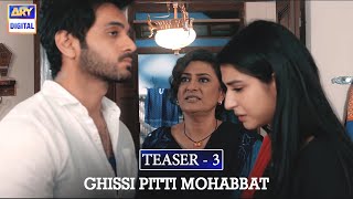 [Teaser 3] New Drama Serial "GHISSI PITTI MOHABBAT" Coming Soon Only On ARY Digital