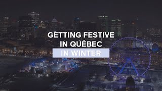 Getting festive in Québec in Winter