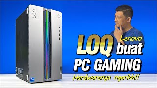 LENOVO LOQ buat PC GAMING ga main2 kualitas hardware nya | LOQ TOWER 17IRR9