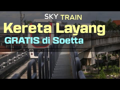 Kalayang Sky Train Bandara Soekarno Hatta Hnw Youtube