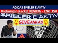 ADIDAS SPIELER E AKTIV Badminton Racket REVIEW|ADIDAS SPIELER EACTIV|🔥🔥GIVEAWAY🔥🔥