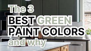 Top 3 Best Green Paint Colors ... and Why!