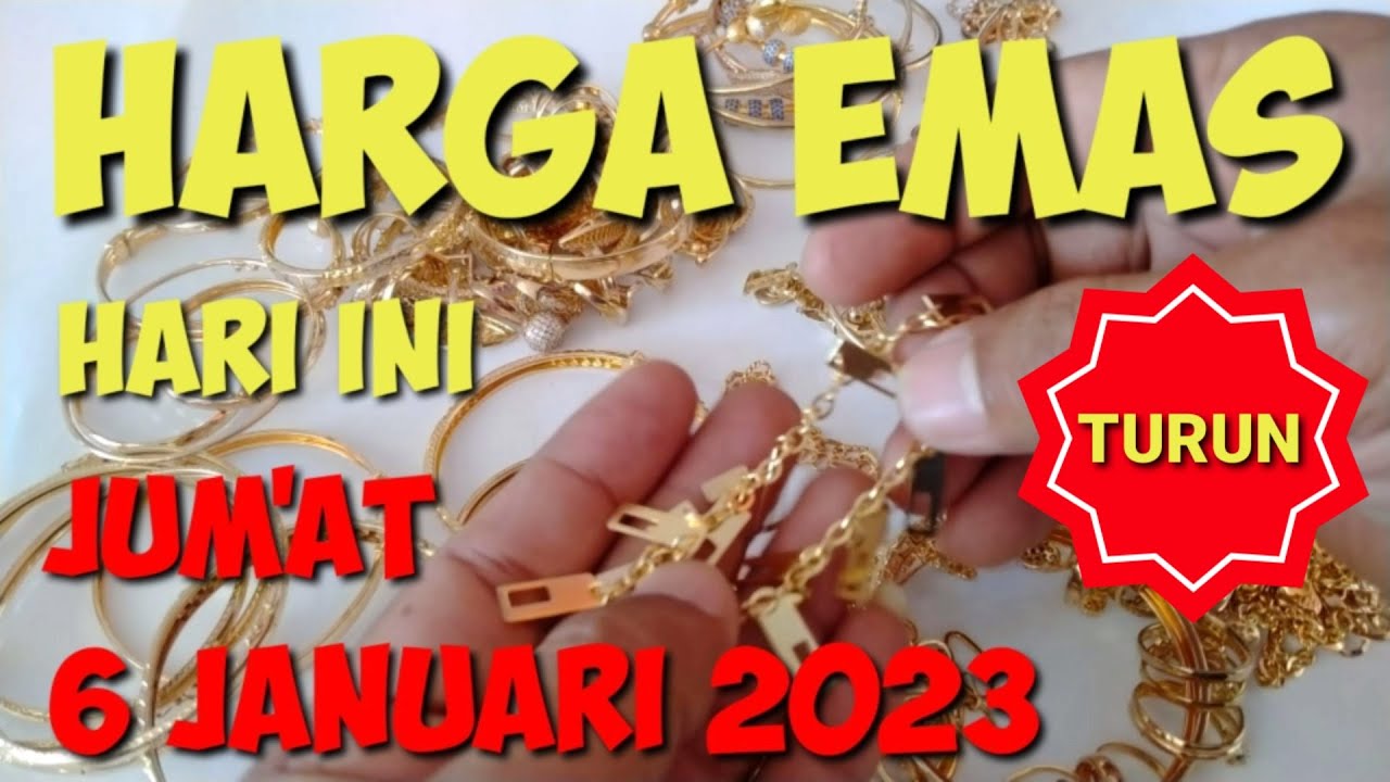 Harga Emas Hari Ini 6 Januari 2023 || Harga Perhiasan Emas, Emas Antam ...