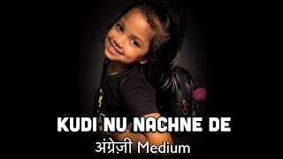 Kudi Nu Nachne De : Angrezi Medium | Viral Girl | Dance | Choreo | ABCD Dance Factory