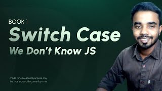 Switch Case In JavaScript | Malayalam Tutorial | We Don't Know JS | Book 1