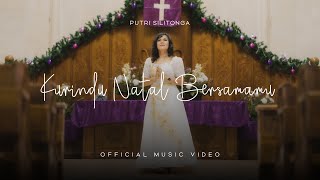 Lagu Natal Terbaru 2024 | Putri Silitonga - Kurindu Natal Bersamamu (Official Music Video)