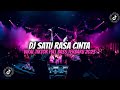 DJ SATU RASA CINTA  || VIRAL TIKTOK FULL BASS TERBARU 2023