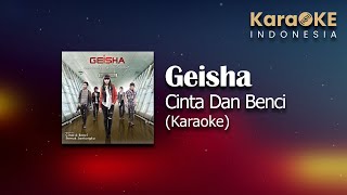 Geisha - Cinta Dan Benci (Karaoke) | KaraOKE Indonesia