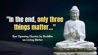 15 Eye Opening Quotes by Buddha on Living Better